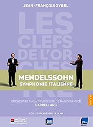 Jean-François Ziegel - Les Clefs De L'orchestre - Mendelssohn Symphonie Italienne