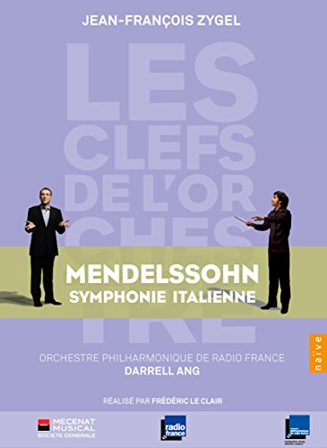 Jean-François Ziegel - Les Clefs De L'orchestre - Mendelssohn Symphonie Italienne