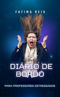 Livro Diário de Bordo para Professores Estressados