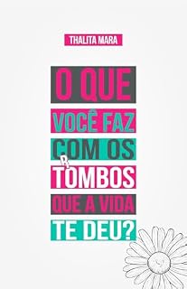 Livro O que você faz com os trombos que a vida te deu?