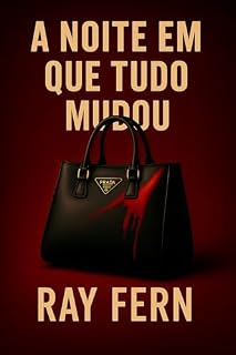 Livro A noite em que tudo mudou: “Um thriller psicológico visceral sobre amor, traição e loucura.”