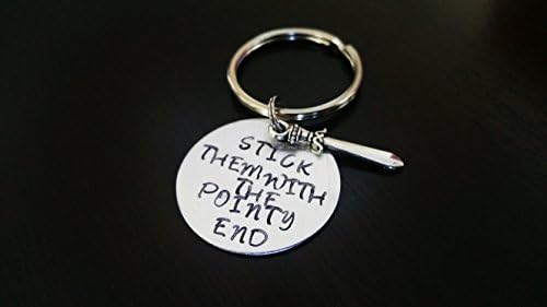 Game of Thrones inspired quote Stick them with the pointy end Gift Hand stamped Key Chain
