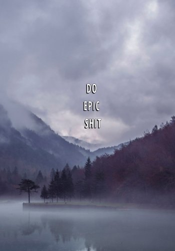 DO EPIC SHIT - Cover - Monthly Planner 2018: Calendar Year Journal / Monthly Organizer Book / Professionally Designed Agenda 7