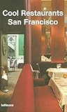 Cool Restaurants San Francisco (Cool Restaurants Guides) by 