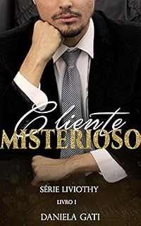 Livro Cliente Misterioso (Série Liviothy ( Livro 1))