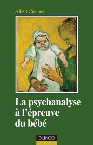 La  psychanalyse à l'épreuve du bébé