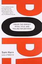 POP!: Create the Perfect Pitch, Title, and Tagline for Anything