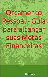 Livro Orçamento Pessoal - Guia para alcançar suas metas financeiras