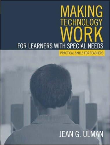 Making Technology Work For Learners With Special Needs Practical Skills For Teachers Ulman Jean G 9780205407453 Amazon Com Books