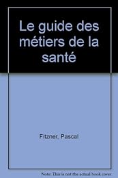 Le  guide des métiers de la santé