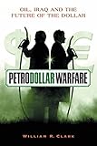 Petrodollar Warfare: Oil, Iraq and the Future of the Dollar