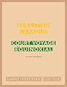 Court voyage équinoxial : Carnets brésiliens par Lapaque