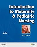 Introduction to Maternity & Pediatric Nursing - E-Book