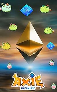 Livro Ebook Axie Infinity Guia completo: Tudo Sobre o jogo que está movimentando a economia mundial
