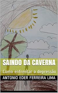 Livro SAINDO DA CAVERNA: Como enfrentar a depressão