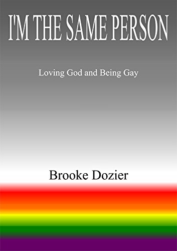 I'm The Same Person: Loving God and Being Gay