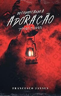 Livro Decodificando a Adoração: Mipenuach ha Pulchan