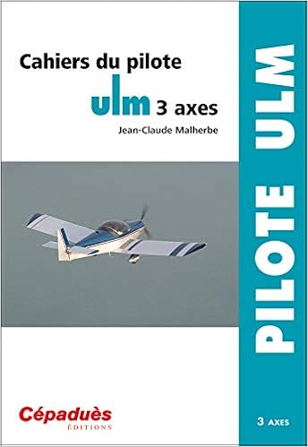 Amazon Fr Cahiers Du Pilote Ulm 3 Axes Malherbe Jean Claude Livres