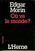 Où va le monde ? (French Edition) by Edgar Morin