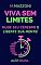 Livro Viva Sem Limites: Mude Seu Cérebro E Liberte Sua Mente