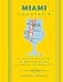 Miami Cocktails: An Elegant Collection of over 100 Recipes Inspired by the Magic City (City Cocktail by Gabriel Urrutia
