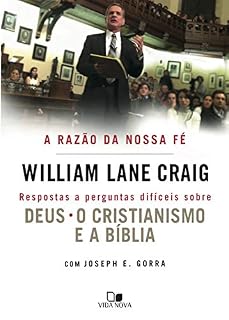 Livro A razão da nossa fé: respostas a perguntas difíceis sobre Deus, o cristianismo e a Bíblia