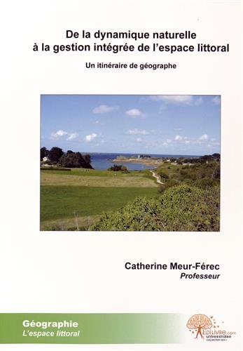 De la dynamique naturelle à la gestion intégrée de l'espace littoral