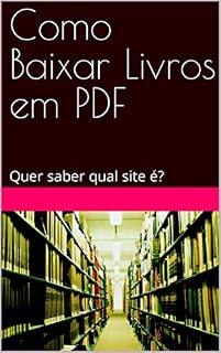 Livro Como Baixar Livros em PDF : Gratis