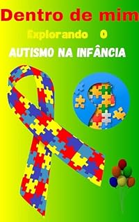 Livro Dentro de mim: Explorando o Autismo na infância
