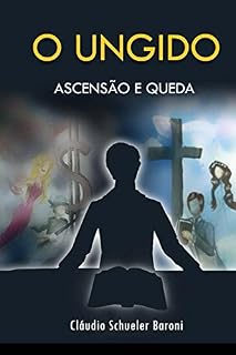 Livro O Ungido: Ascensão e Queda
