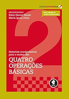 Livro Materiais Manipulativos para o Ensino das Quatro Operações Básicas (Coleção Mathemoteca Livro 2)