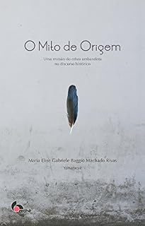 Livro O mito de origem: uma revisão do ethos umbandista no discurso histórico