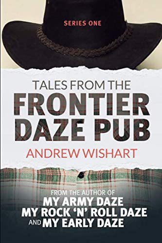 TALES FROM THE FRONTIER DAZE PUB (FRONTIER DAZE SERIES) by Andrew Wishart