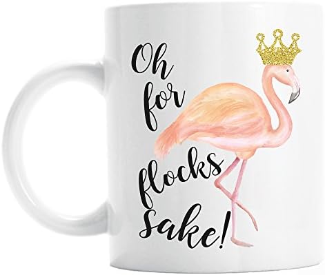 Flamingo coffee mug, oh for flocks sake! Funny mug or gift for her