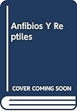 Anfibios Y Reptiles by 