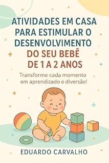 Livro Pequenos_Passos_Grandes_Descobertas: Guia Prático de Atividades para o Desenvolvimento do Bebê