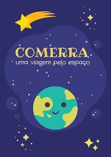Livro Comerra, uma viagem pelo espaço: leitura para crianças