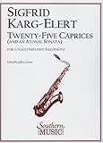 Twenty-five Caprices (and an Atonal Sonata) for Saxophone