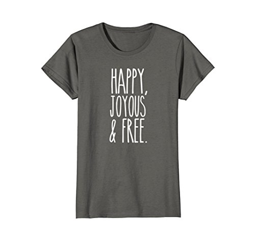 Womens Happy, Joyous and Free Sobriety Life T-Shirt Small Asphalt