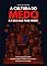 Livro A Cultura do Medo e a Era da FAKE NEWS: Desvendando o impacto do medo na nossa Sociedade