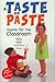 A TASTE OF PASTE: Poems for the Classroom by 