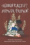 Hidden Castle; Flower Crown by Kain O'Connor, Qiara Teor