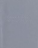 Simon Starling: Metamorphology (Mca Monographs) by 
