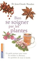 Bien se soigner par les plantes