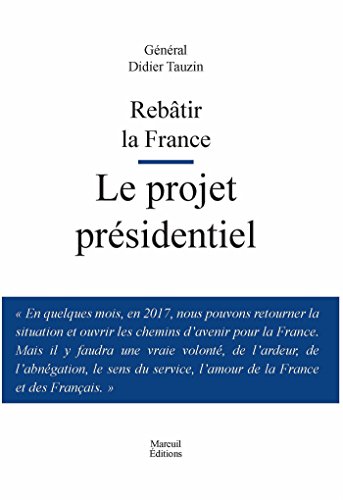 Rebâtir la France: Le projet présidentiel (Sciences Humaines) (French Edition) by Tauzin Didier