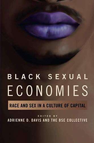 Black Sexual Economies: Race and Sex in a Culture of Capital (New Black Studies Series) by