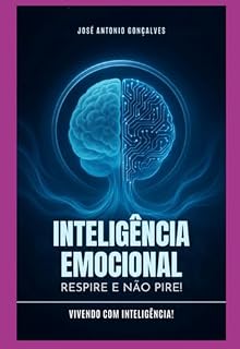 Livro Inteligência Emocional: Respire E Não Pire!