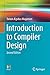 Introduction to Compiler Design (Undergraduate Topics in Computer Science)