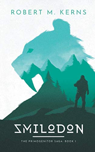 Smilodon: A Shifter Fantasy Adventure (The Primogenitor Saga Book 1)