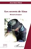 Les secrets de Lina: Persévérance (French Edition) by Anne-Marie Piffaut
